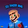 Eu Passo Mal (feat. MC GW) - Single album lyrics, reviews, download