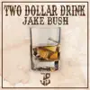 Two Dollar Drink - Single album lyrics, reviews, download