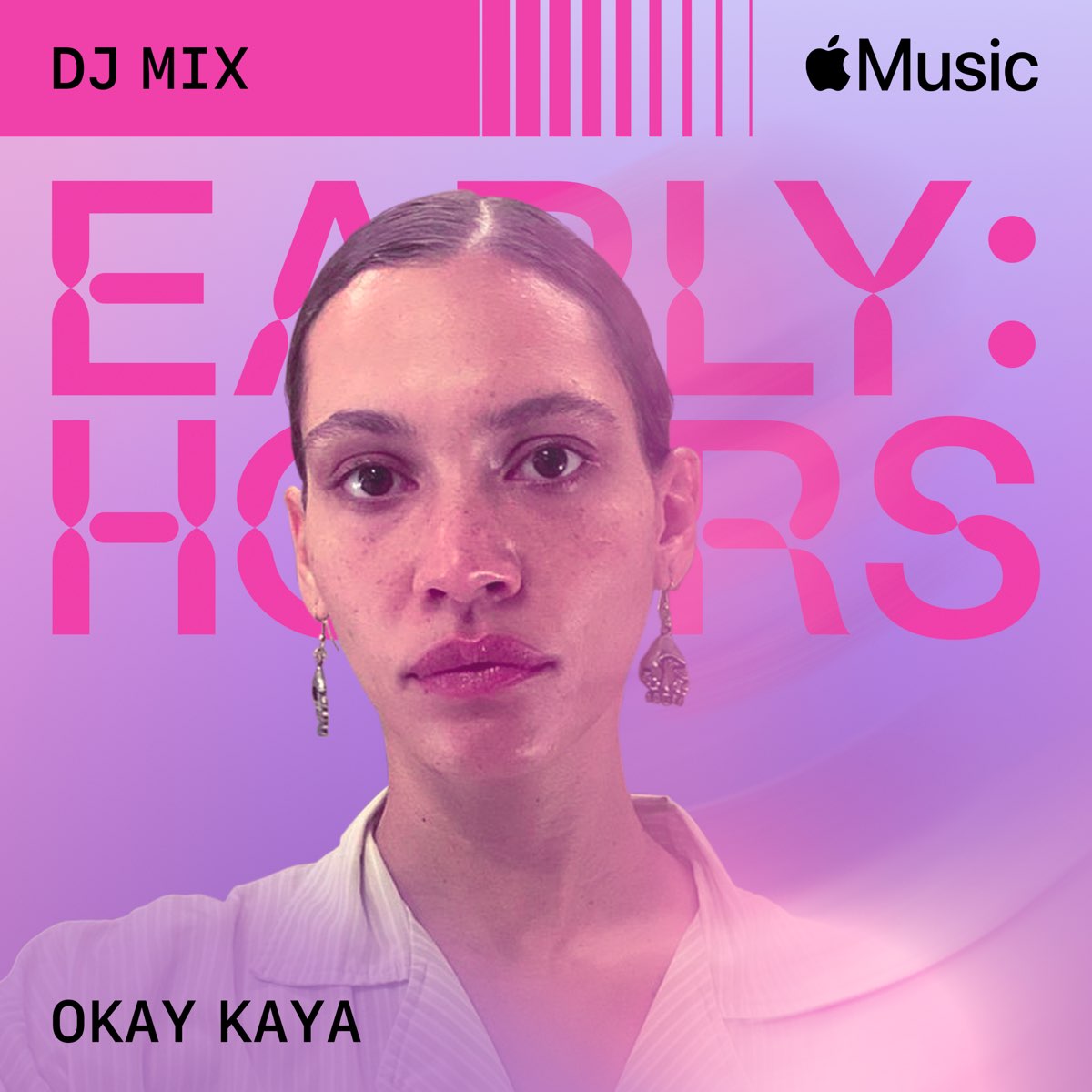 ‎apple Music 上okay Kaya的专辑《early Hours Dj Mix 》