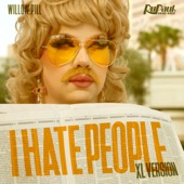 I Hate People (Willow Pill) [XL Version] artwork