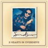 2 Hearts in Overdrive - Single