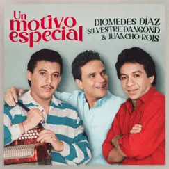 Un Motivo Especial - Single by Diomedes Díaz & Silvestre Dangond album reviews, ratings, credits