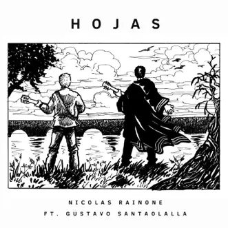 Hojas (Remastered) [feat. Gustavo Santaolalla] - Single by Nicolás Rainone album reviews, ratings, credits