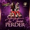 Te Tocó Perder - Single