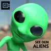 See Dem Aliens - Single album lyrics, reviews, download