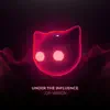 Under the Influence - lofi version - Single album lyrics, reviews, download