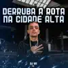 Stream & download Derruba a Rota / Na Cidade Alta (feat. VN)