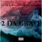 2 Da Grave (feat. TheyCallMeN8) - JACOB B. WYLDIN lyrics