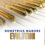 Demetrius Nabors - Evolution