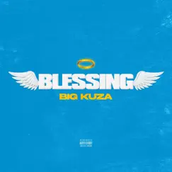 Blessing - Single by Big Kuza album reviews, ratings, credits