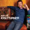 Best of Josh Turner album lyrics, reviews, download