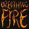 Breathing Fire - Single