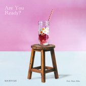 Are You Ready? (feat. Maya Miko) - EP - SOURWAH