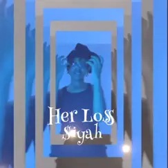 Her Loss! - Single by $iyah album reviews, ratings, credits