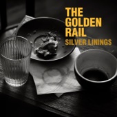 The Golden Rail - Silver Linings