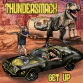 Thundersmack - Get Up