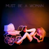 Must Be a Woman artwork