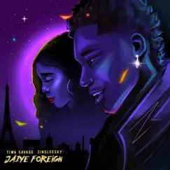 Jaiye Foreign - Single by Tiwa Savage & Zinoleesky album reviews, ratings, credits