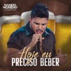 Hoje Eu Preciso Beber - Single