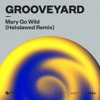 Mary Go Wild (Hel:sløwed Remix) - Single