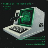 Rebels of the Neon God: Remixes and More - EP