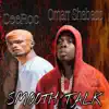 Smooth Talk (feat. CeeRoc) - Single album lyrics, reviews, download