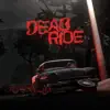 Dead Ride - Single album lyrics, reviews, download