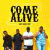 Come Alive (feat. TIWOVBS) - Single album lyrics, reviews, download