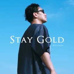 Stay Gold Song Lyrics