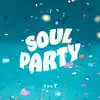 Soul Party album lyrics, reviews, download