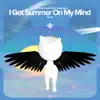 I got summer on my mind - Remake Cover - Single album lyrics, reviews, download