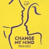 Change My Mind (Remixes) - EP