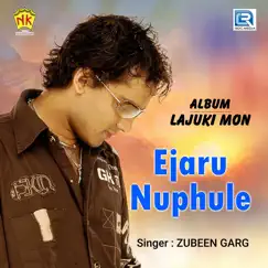 Ejaru Nuphule (Original) - Single by Zubeen Garg album reviews, ratings, credits