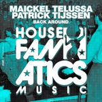 Maickel Telussa & Patrick Tijssen - Back Around