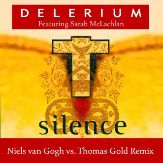 Silence (Niels Van Gogh Vs. Thomas Gold Remix) [feat. Sarah McLachlan] - EP by Delerium album reviews, ratings, credits