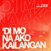 The Juans - 'Di Mo Na Ako Kailangan artwork
