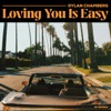 Loving You Is Easy - Single