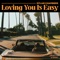 Loving You Is Easy - Dylan Chambers lyrics