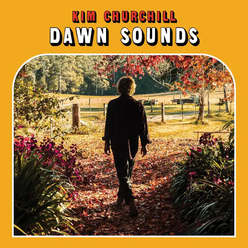 Kim Churchill - Dawn Sounds (2023) [iTunes Plus AAC M4A]-新房子
