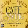 Café Swing album lyrics, reviews, download