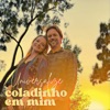 Coladinho em Mim - Single