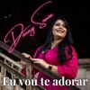 Eu Vou Te Adorar - Single
