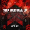 Step Your Game Up (Extended Mix) - Single