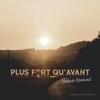 Plus Fort Qu'avant - Single