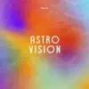 Astro Vision album lyrics, reviews, download