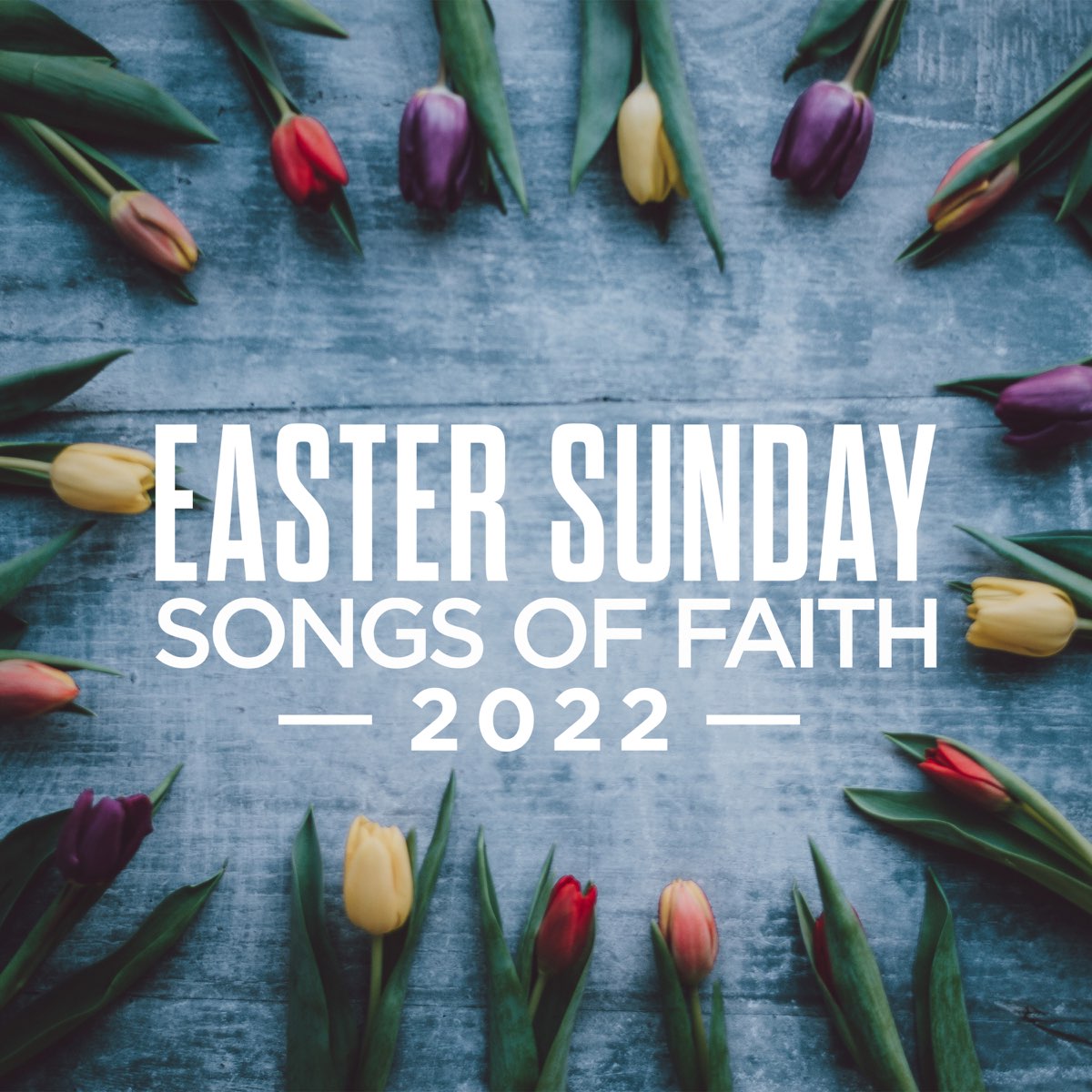 ‎Apple Music 上群星的专辑《Easter Sunday: Songs Of Faith 2022》