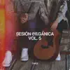 Sesión Orgánica, Vol. 5 album lyrics, reviews, download