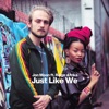 Just Like We (feat. Reign Afrika) - Single