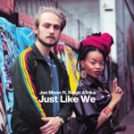 Jon Moon - Just Like We (feat. Reign Afrika)