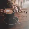 So Cozy - Fun in the Morning album lyrics, reviews, download